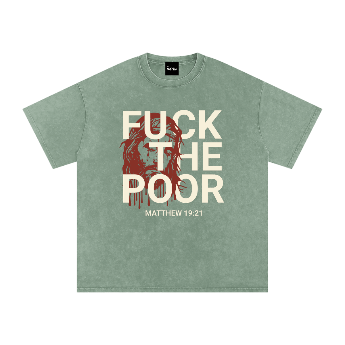 "Fuck The Poor" - Matthew 19:21