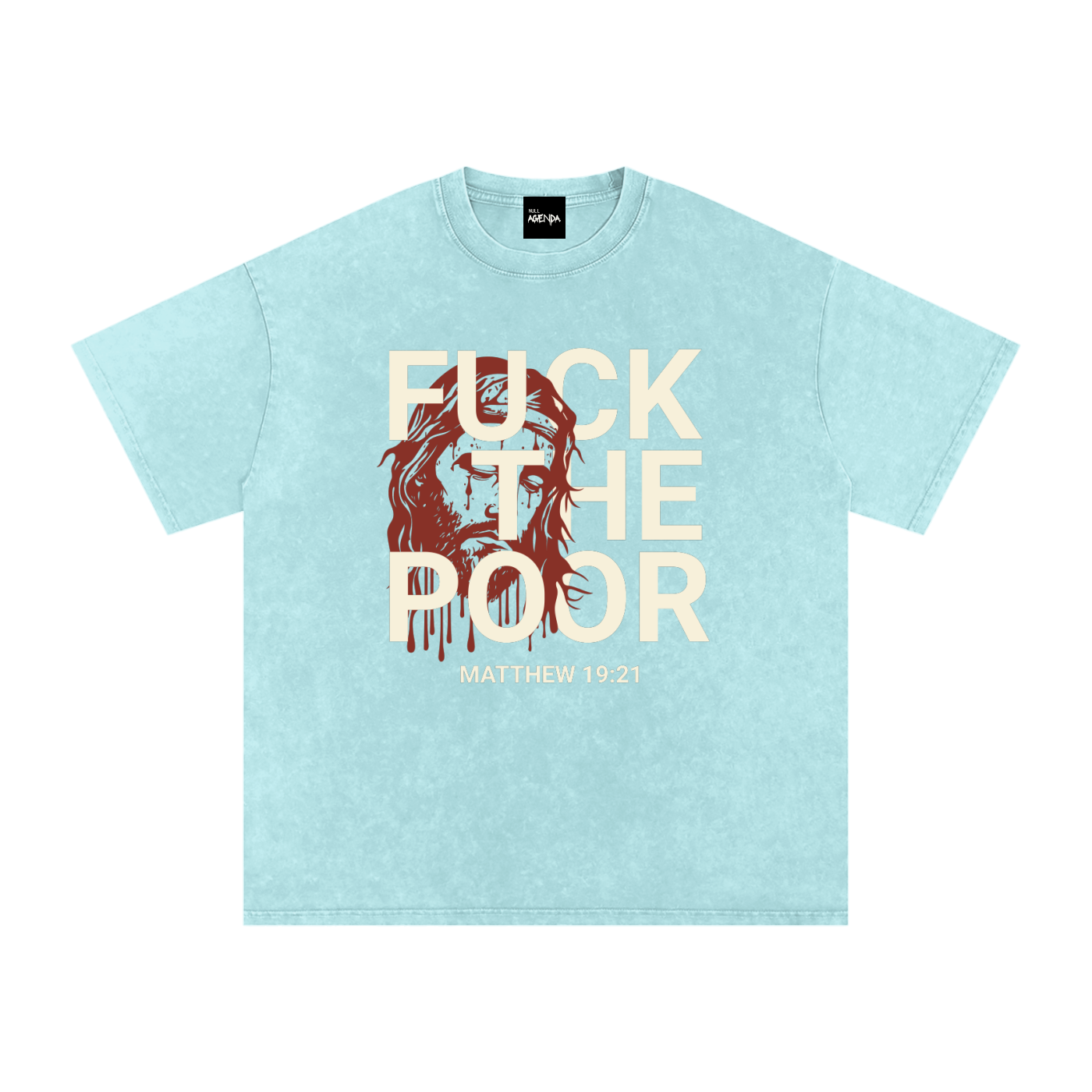 "Fuck The Poor" - Matthew 19:21