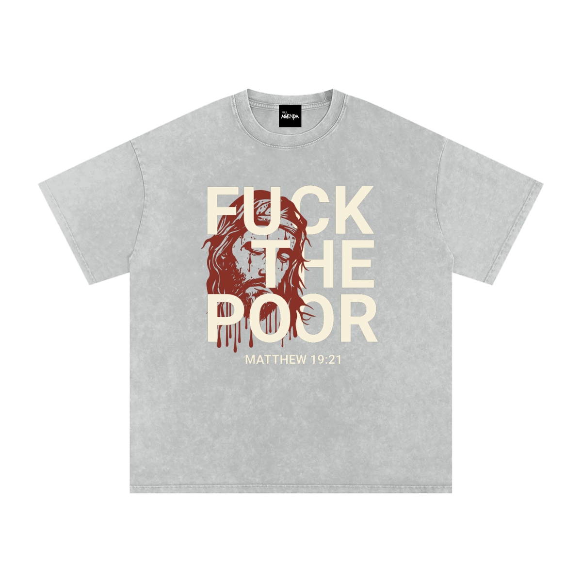 "Fuck The Poor" - Matthew 19:21