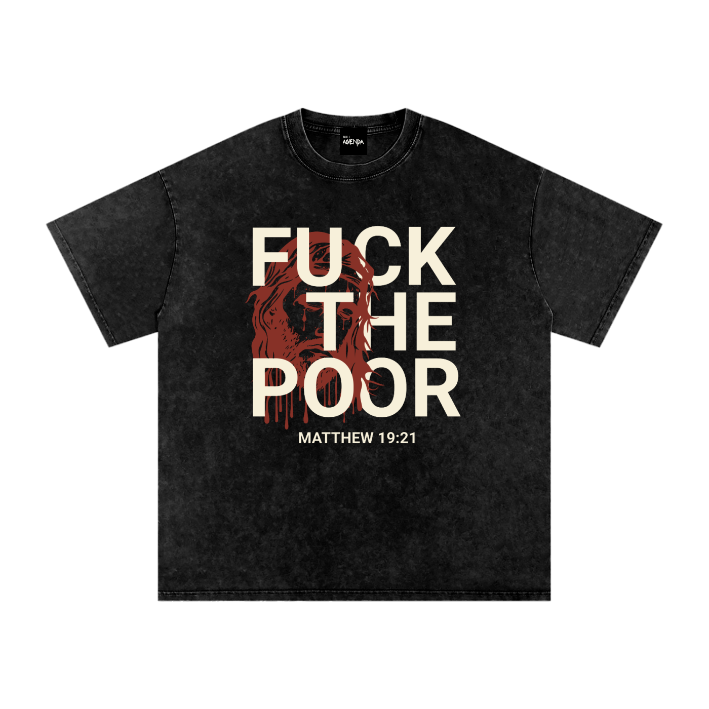 "Fuck The Poor" - Matthew 19:21