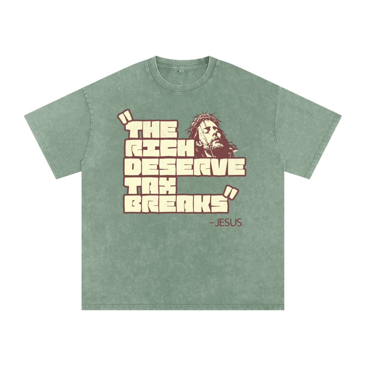"The Rich Deserve A Tax Break" - Jesus