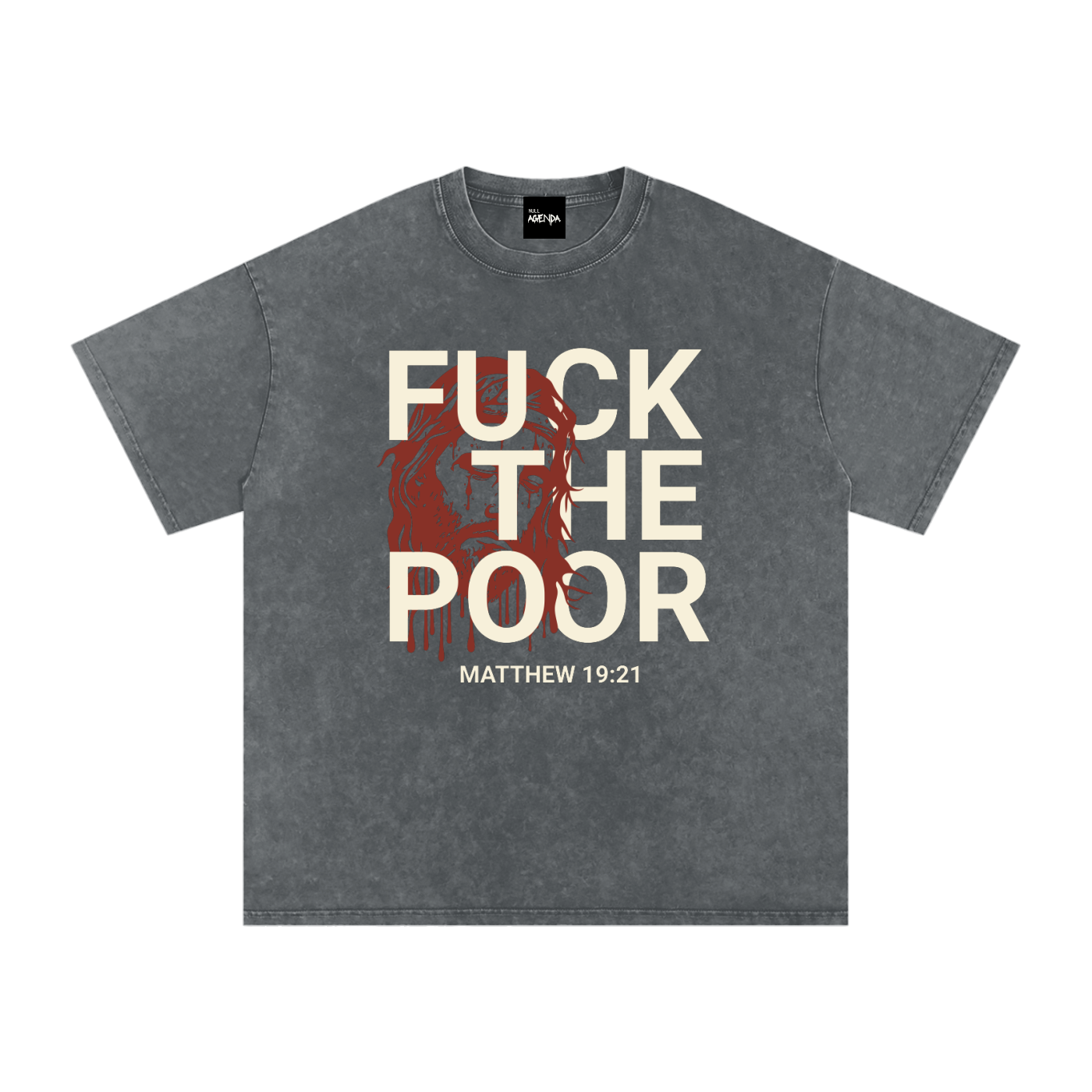 "Fuck The Poor" - Matthew 19:21